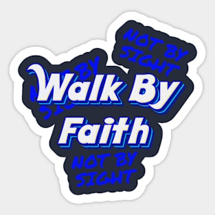 Walk By Faith Sticker